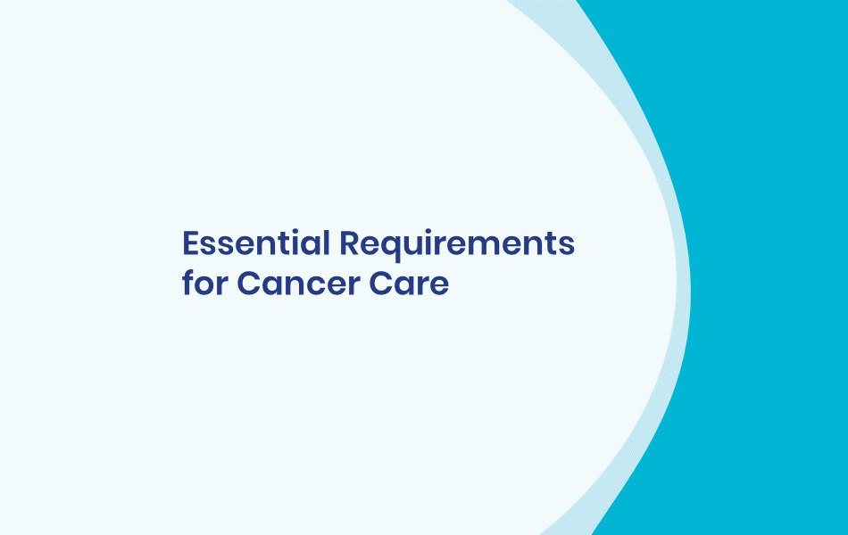 Essential Requirements for Quality Cancer Care - European Cancer